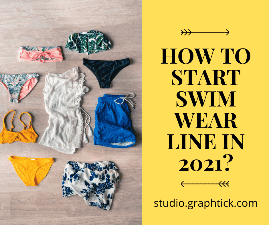 How to start a swimwear line in 2021 Graphtick Studio